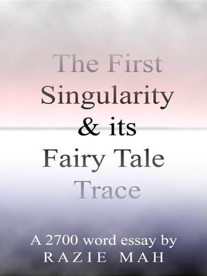 cover image of The First Singularity and Its Fairy Tale Trace